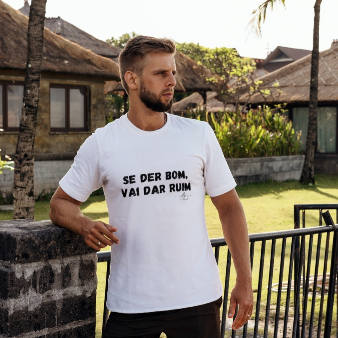 Se der bom, vai dar ruim (Camiseta quality) LP