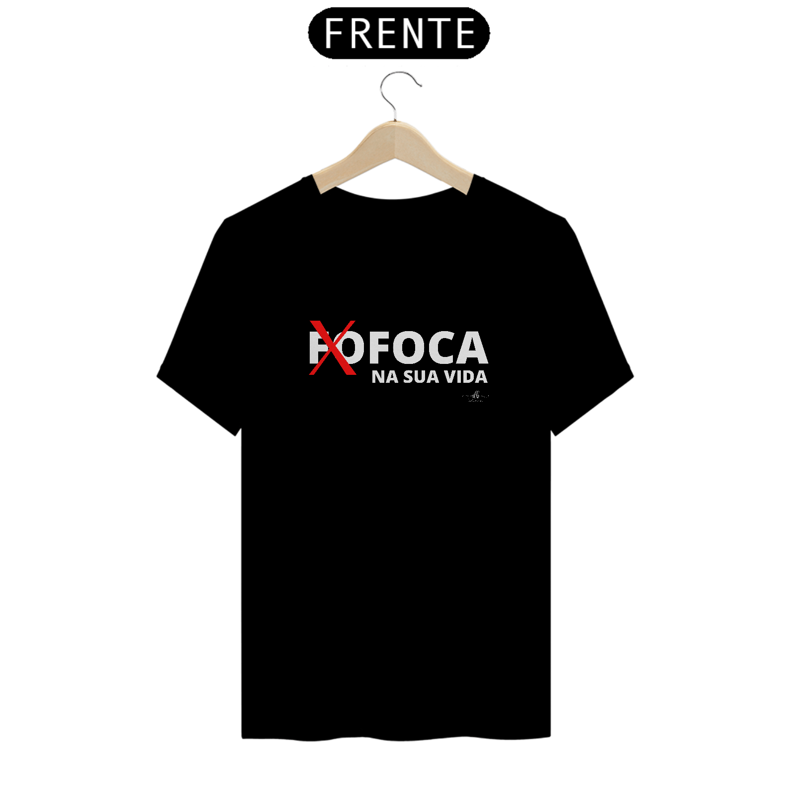 Fofoca na sua vida (Camiseta quality) LB