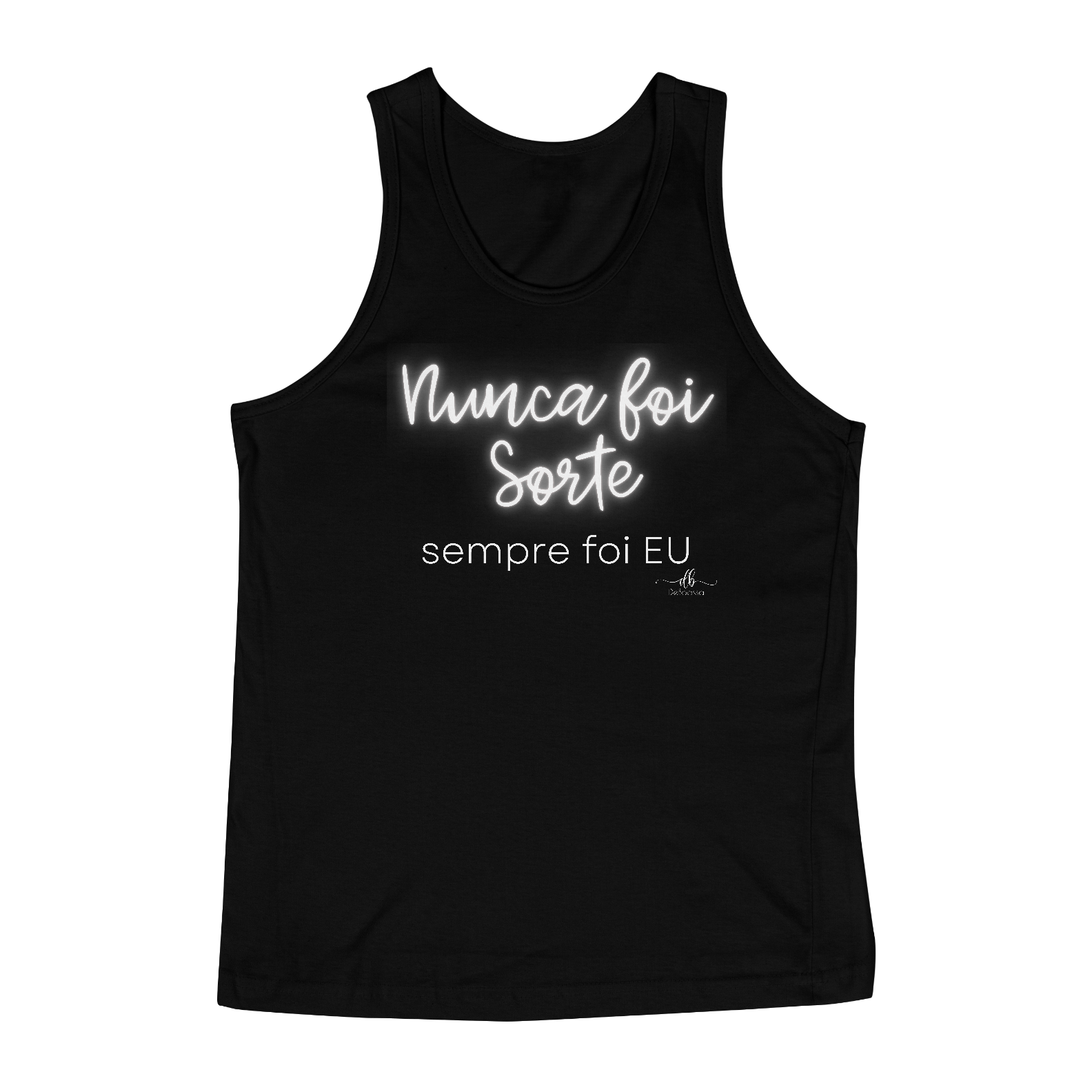 Nunca foi sorte sempre foi eu. (Regata) LB