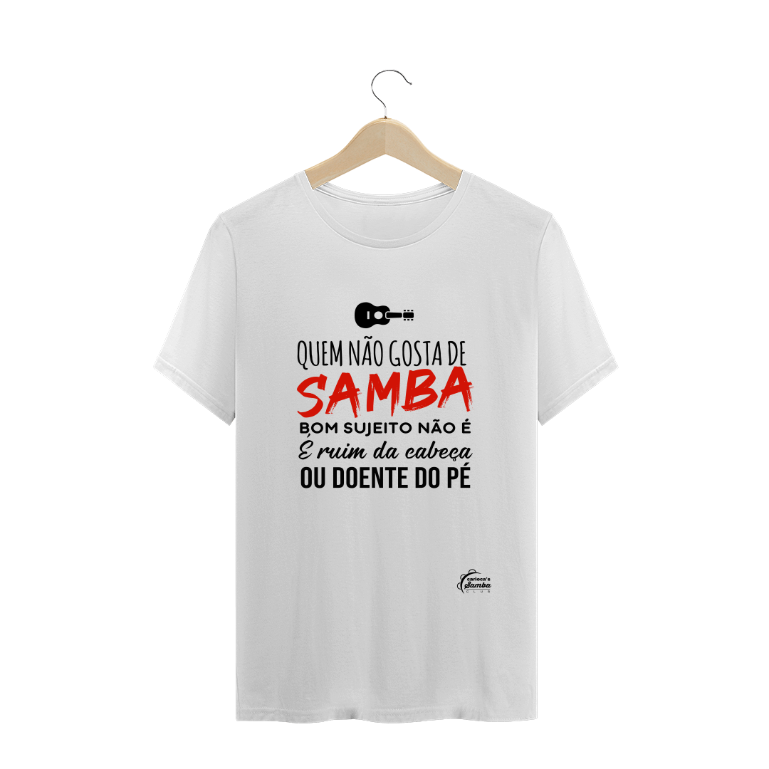 Nome do produto  T-Shirt Prime Carioca's Samba Club | Quem não gosta de samba...