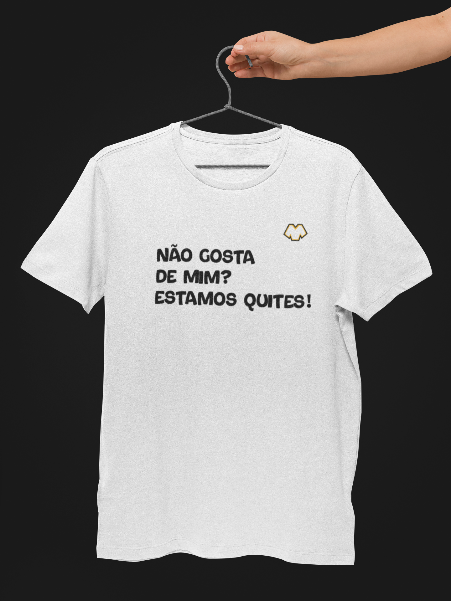 T-SHIRT - NÃO GOSTA DE MIM?