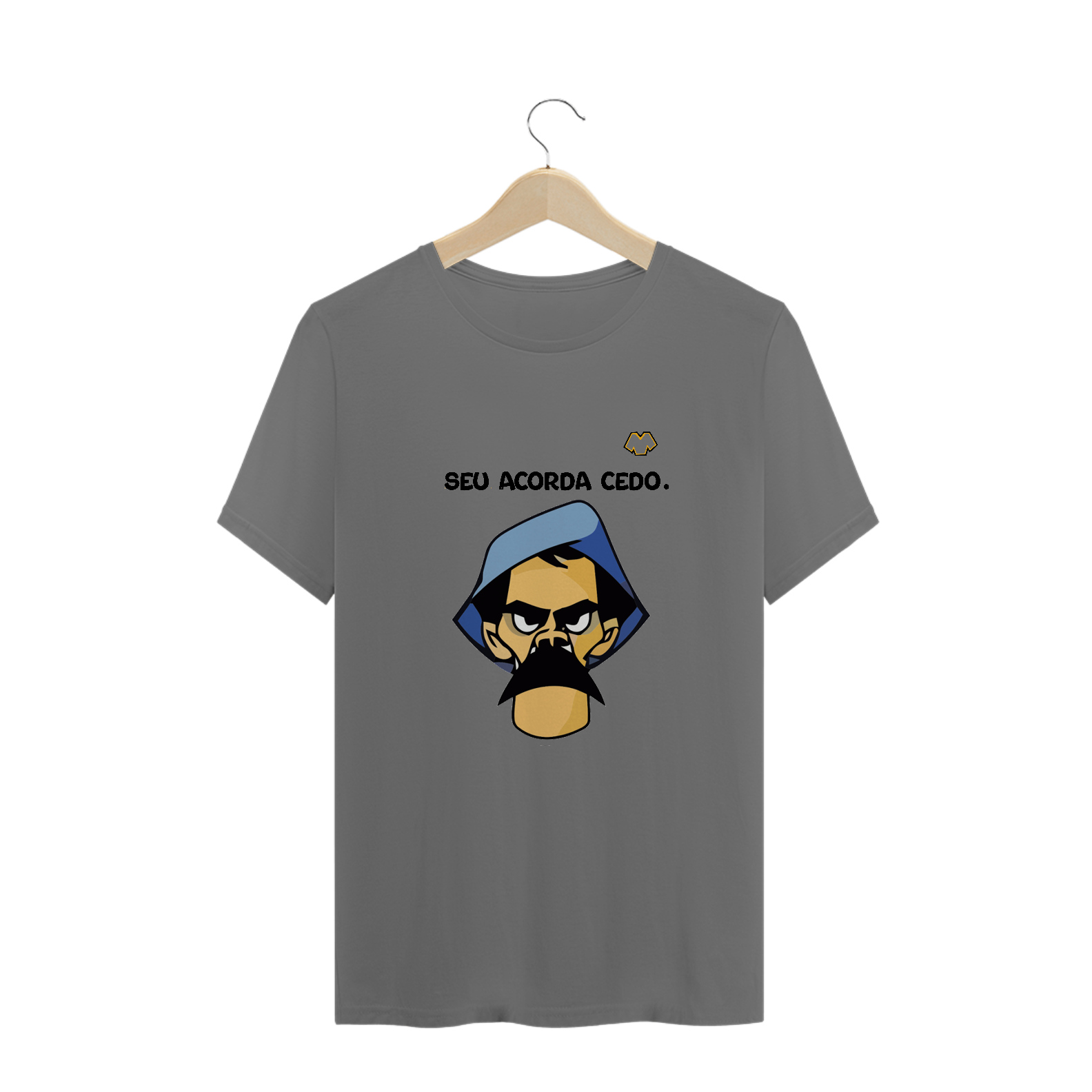 T-SHIRT ESTONADA SEU ACORDA CEDO