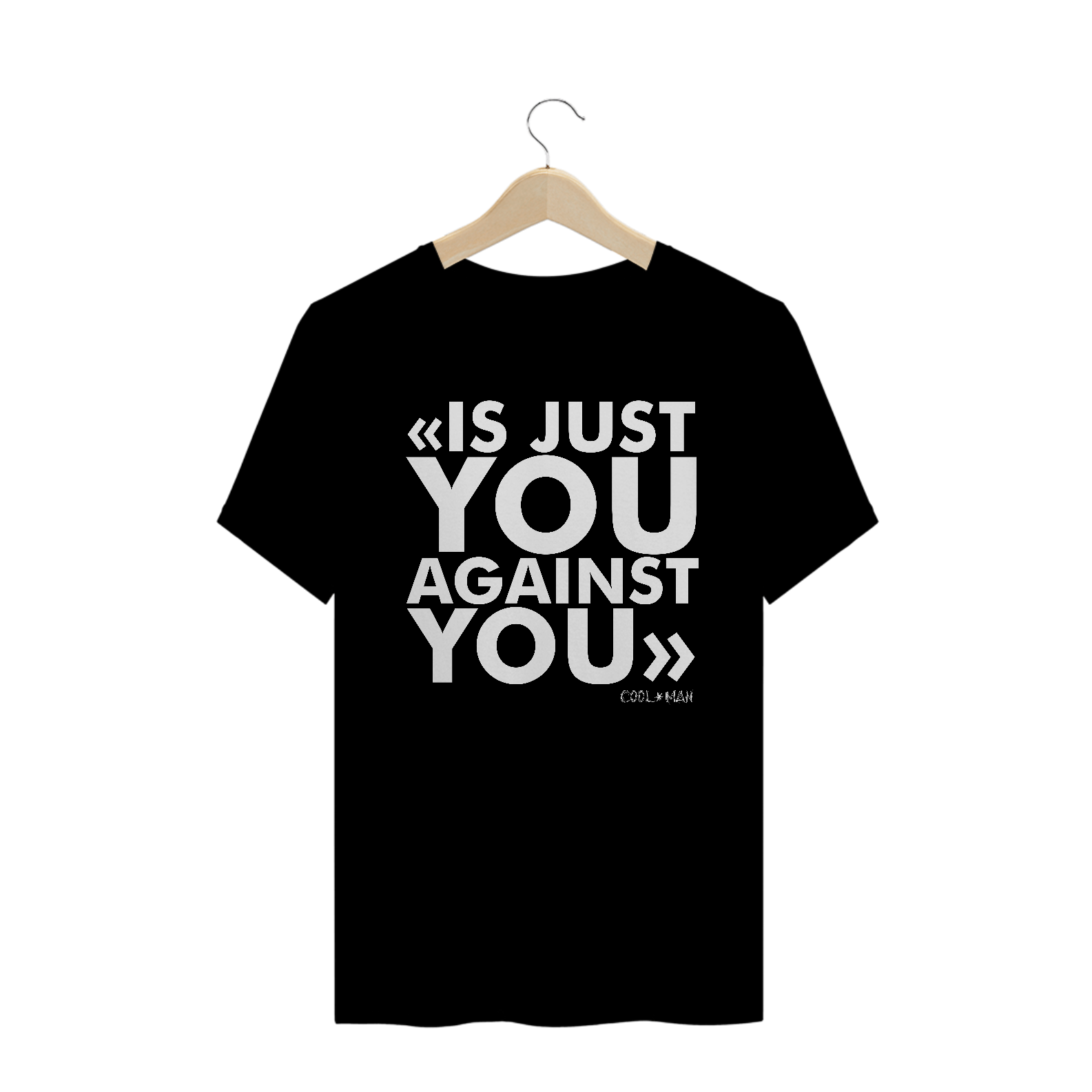 Nome do produto  Camiseta Is just you against you - Estampa branca