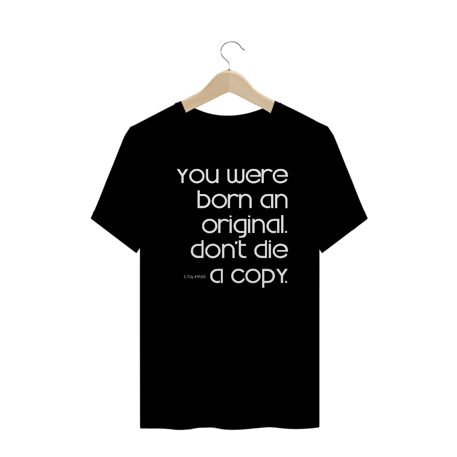 Nome do produto  Camiseta Prime - You were born original - estampa branca