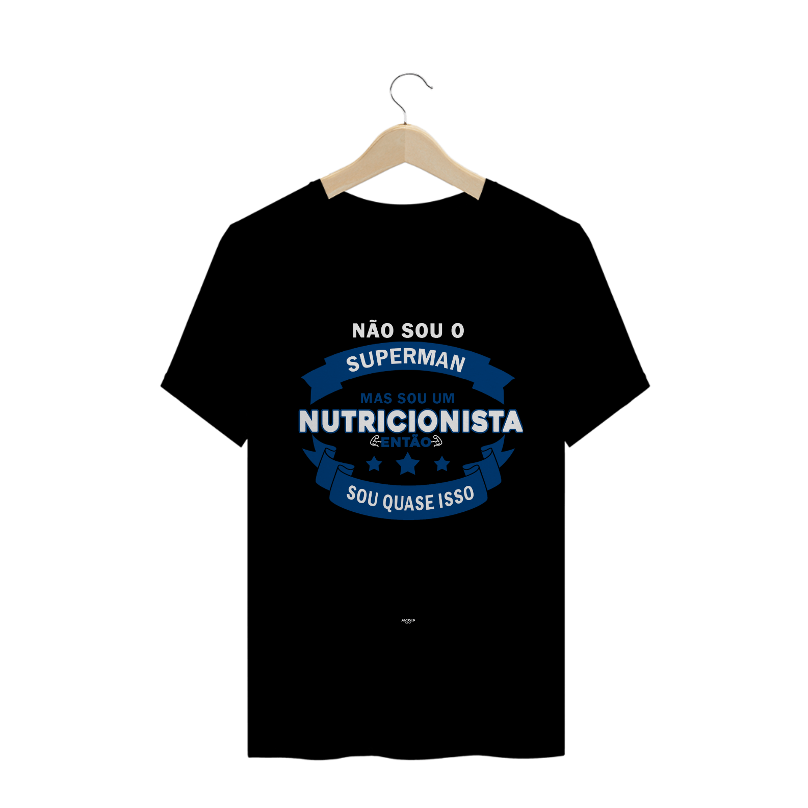 Camiseta - NÃO SOU O SUPERMAN MAS SOU NUTRI - BLACK