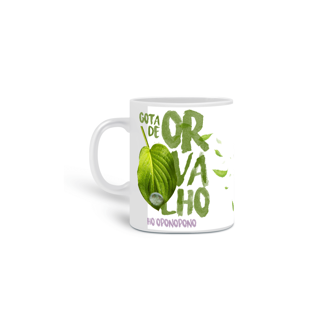 Nome do produto  Caneca Gota de Orvalho - Ho'oponopono - Vladia Hass