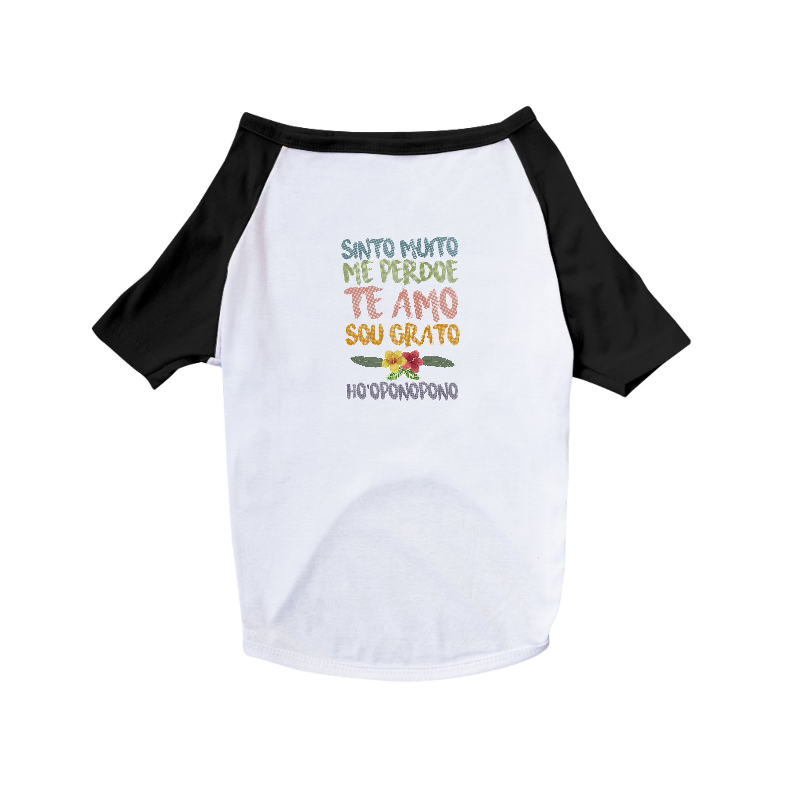 Nome do produto  Roupa Pet - Frases Ho'oponopono - Vladia Hass