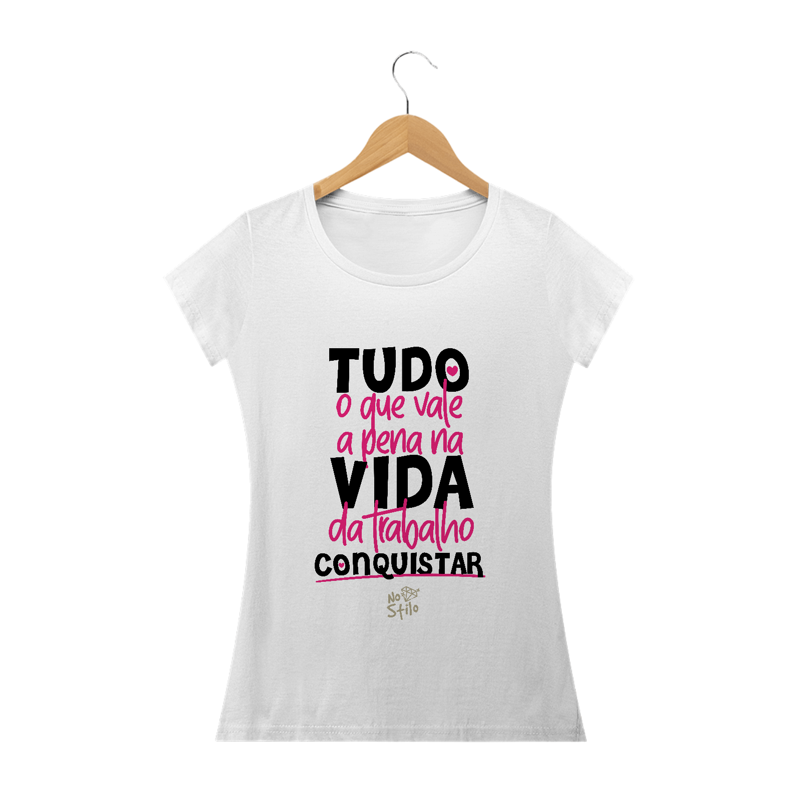 CAMISA TUDO QUE VALE A PENA NA VIDA DA TRABALHO CONQUISTAR FEMININA