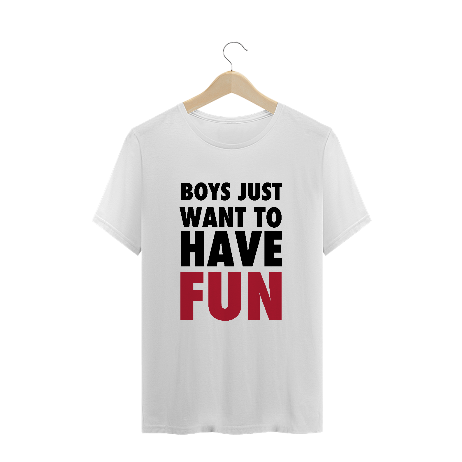 Nome do produto  Boys Just Want to Have Fun (Branca)