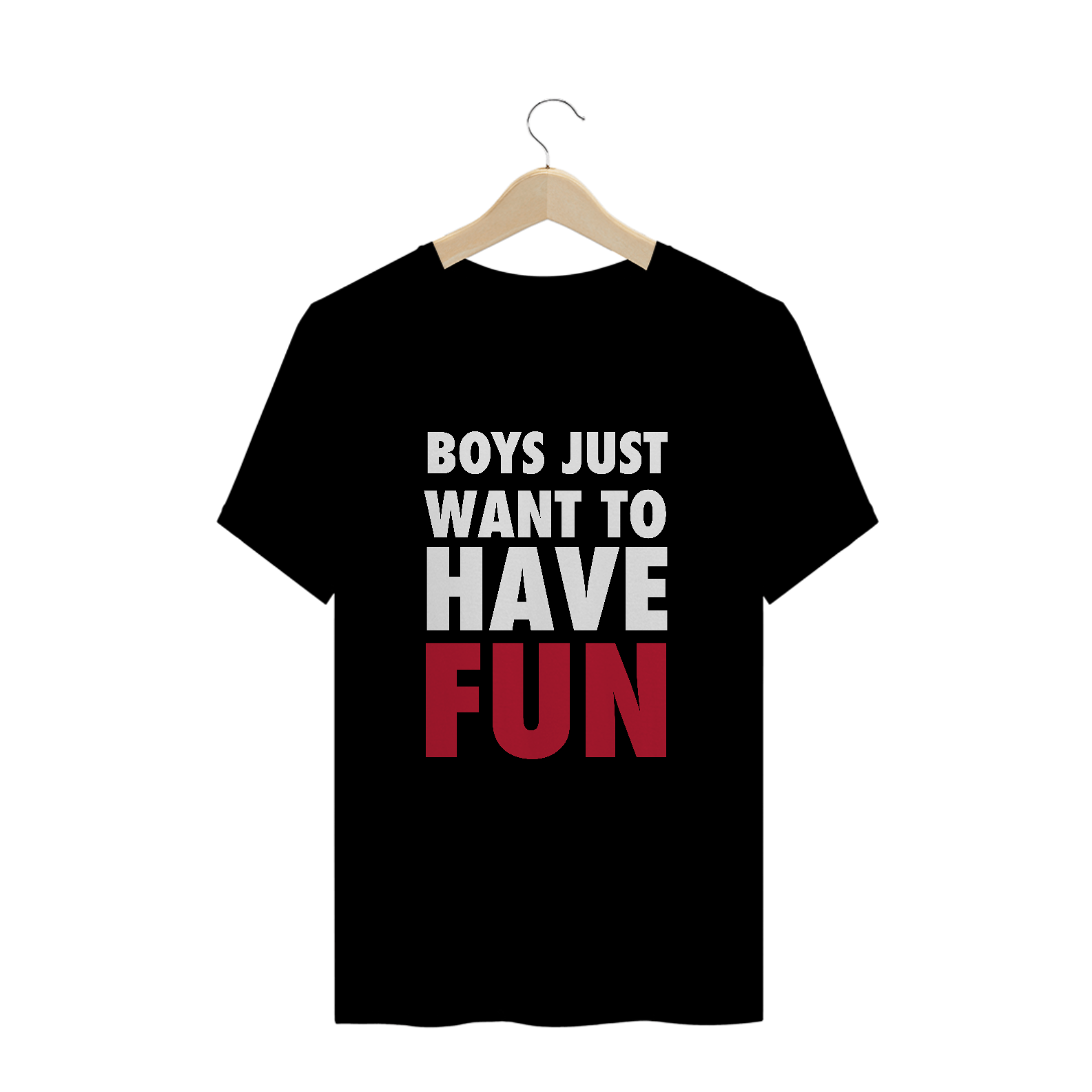 Nome do produto  Boys Just Want to Have Fun (Preta)