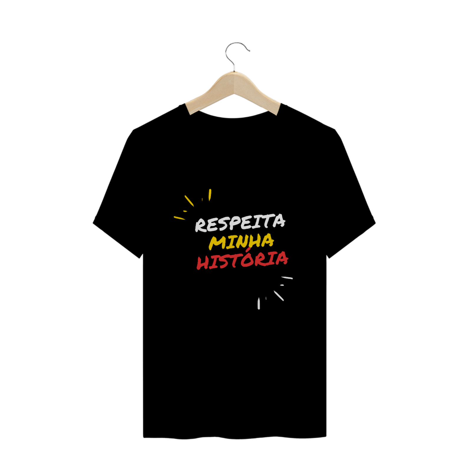 Pro Pensar - T Shirt - Respeita minha História