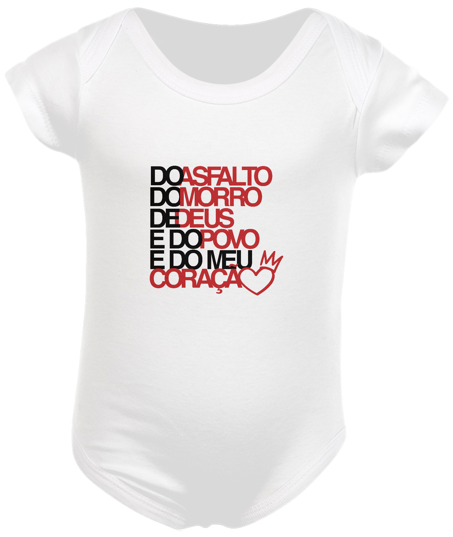 Nome do produto  Body infantil Do asfalto, do morro, de Deus e do povo