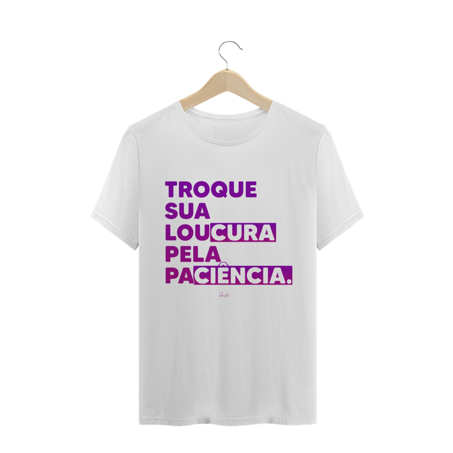 Nome do produto  Troque sua lou(cura) pela pa(ciência)