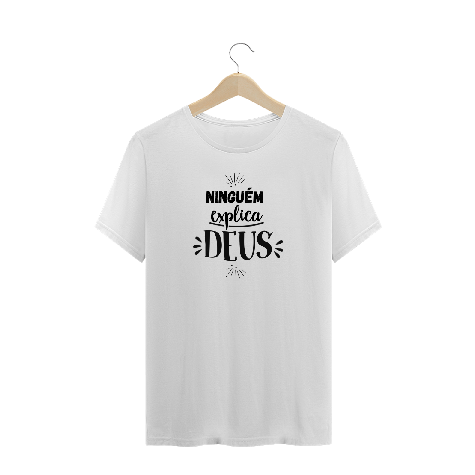 Nome do produto  camisa ninguém explica Deus 