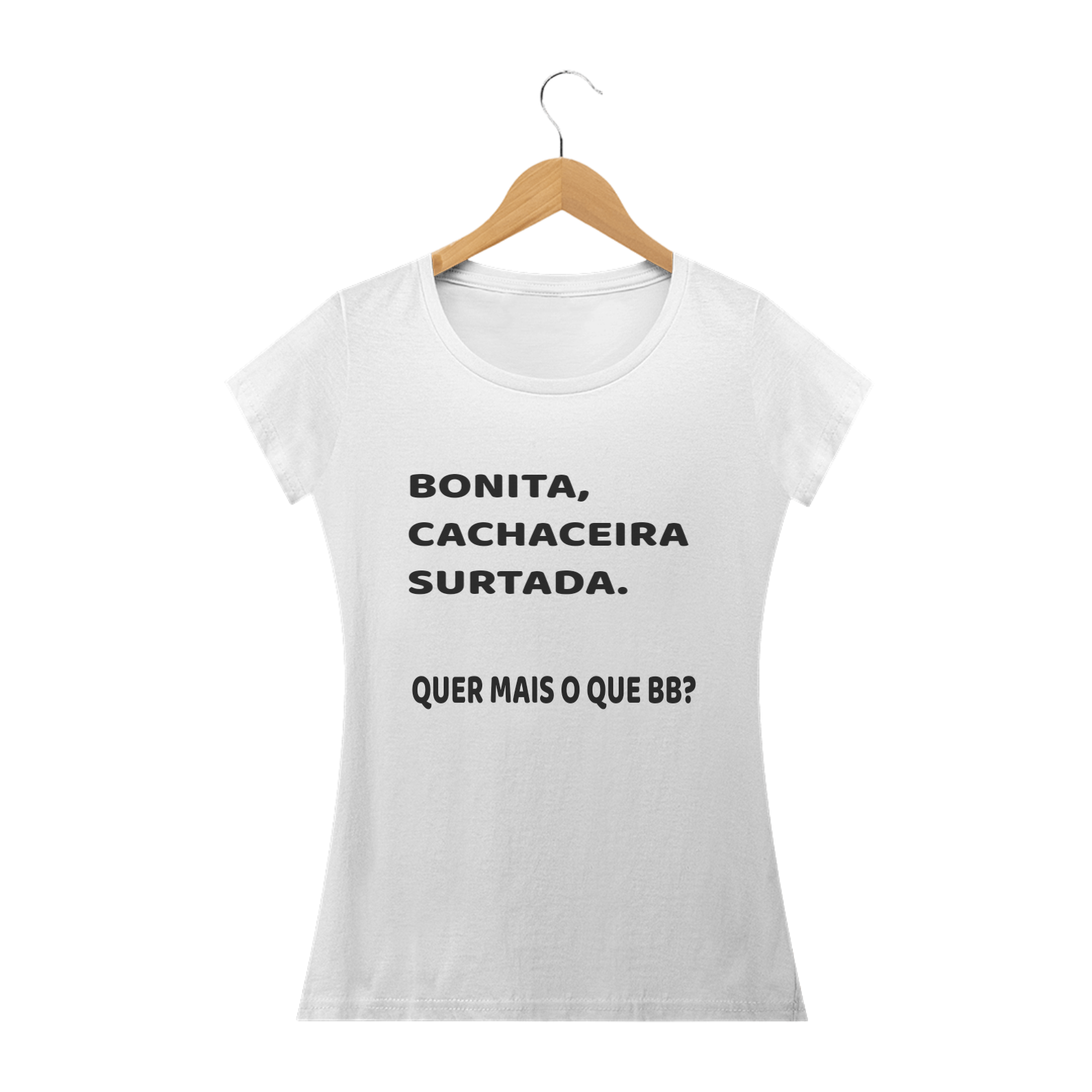 Nome do produto  BONITA CACHACEIRA E SURTADA