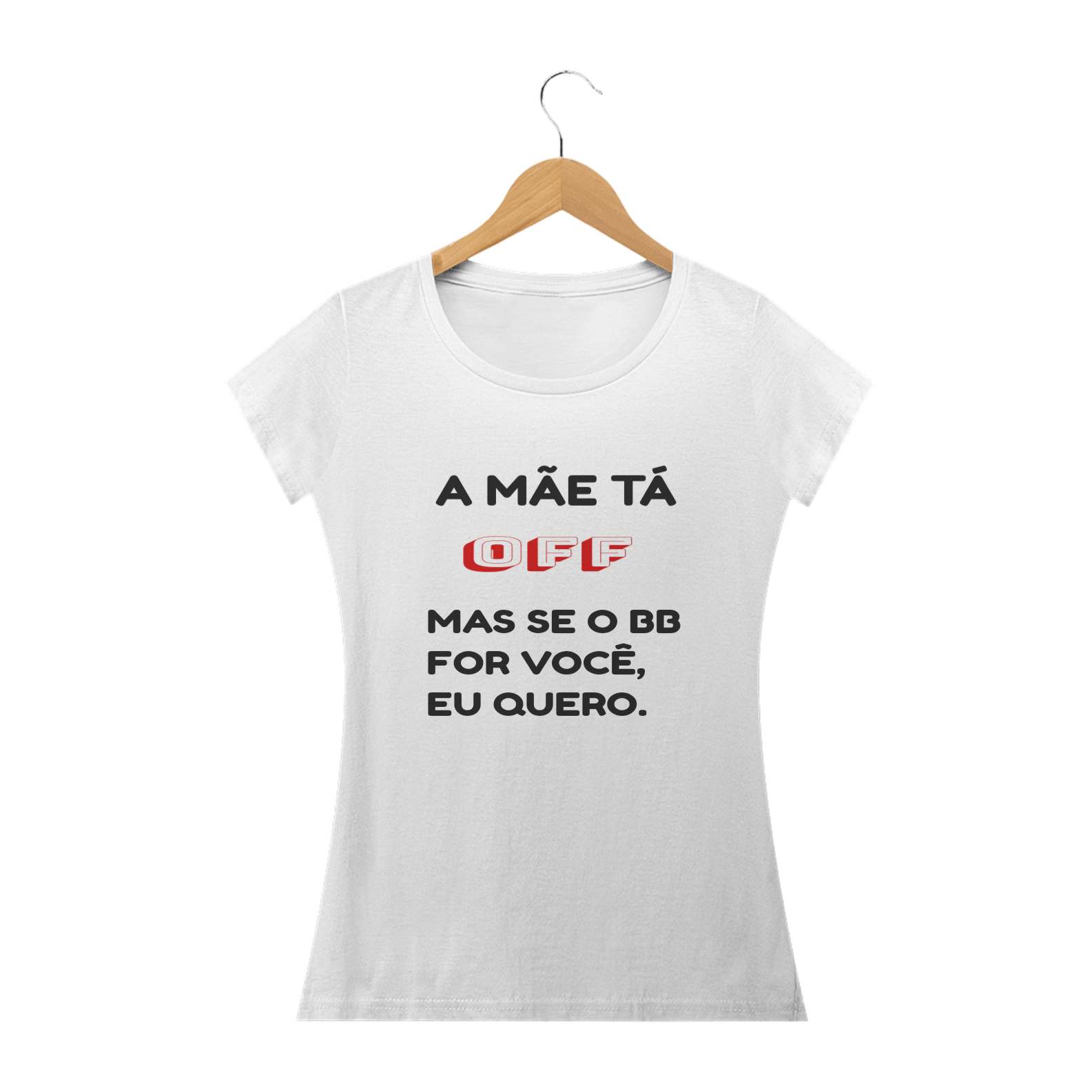 Nome do produto  A MÃE TA OFF