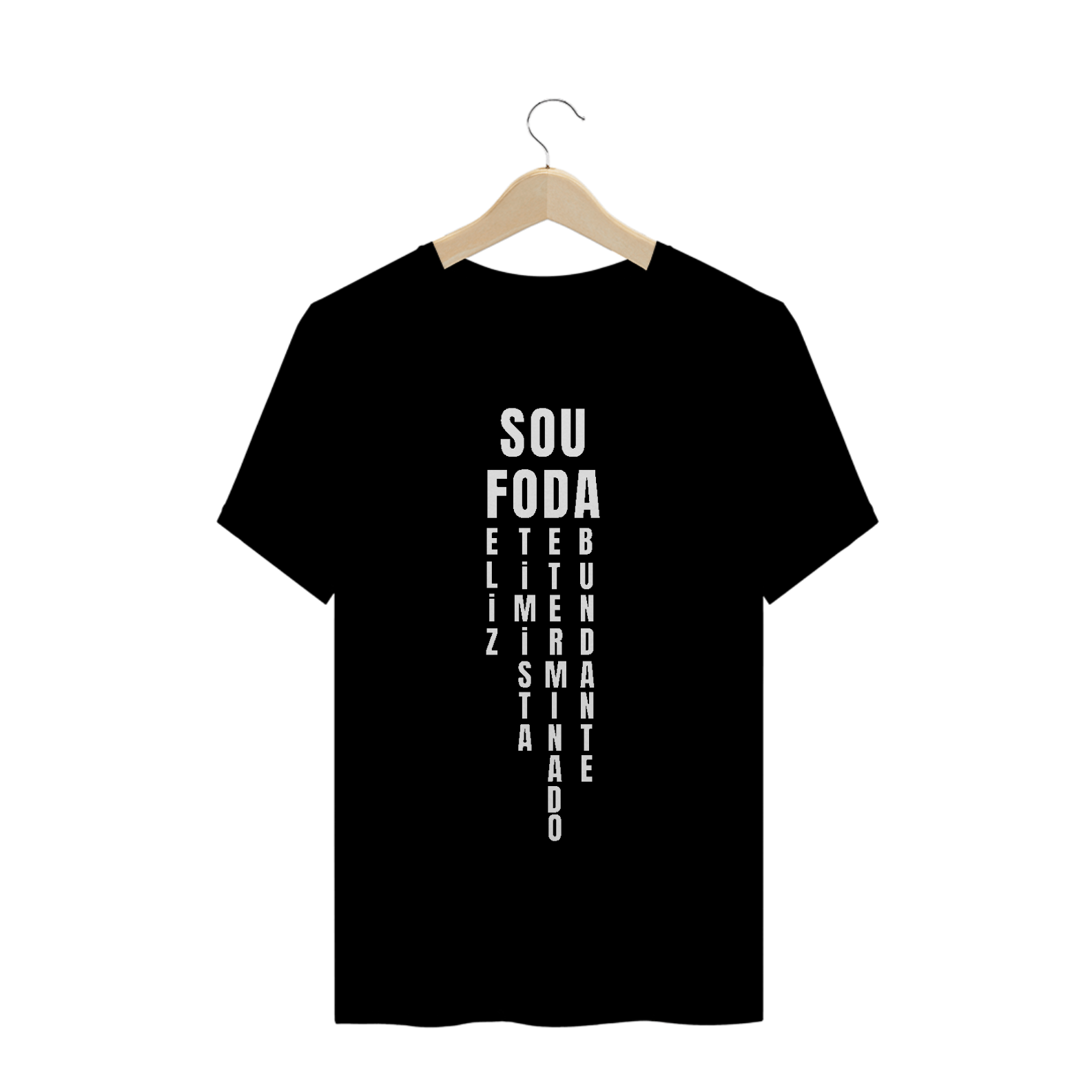 Nome do produto  T-SHIRT QUALITY - SOU FODA