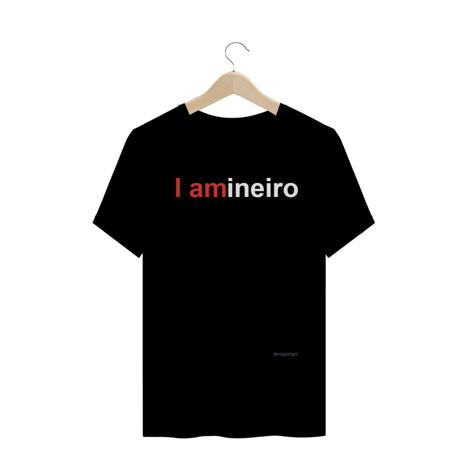Nome do produto  Camiseta I am Mineiro