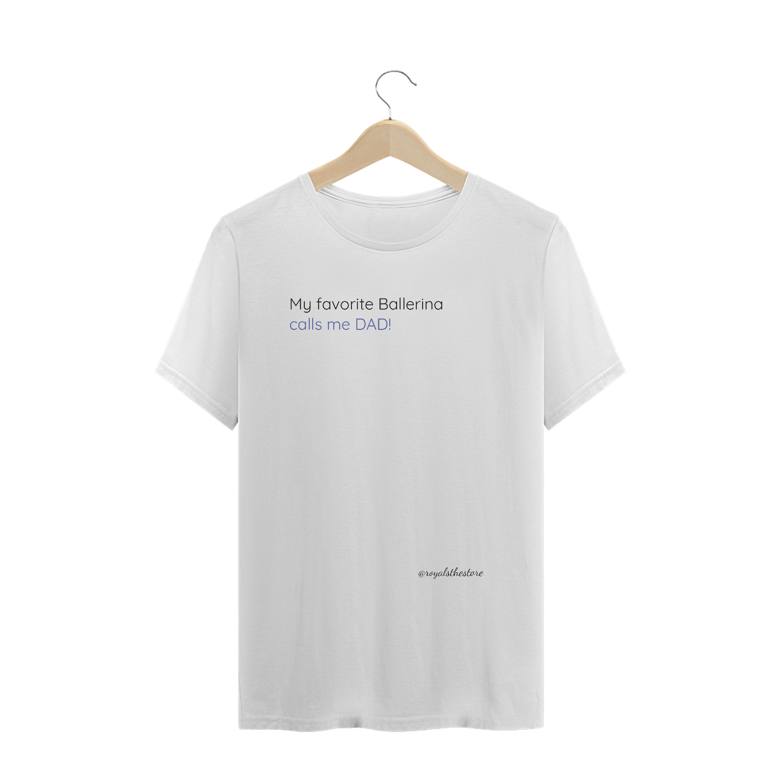 Nome do produto  Camiseta My Favorite Ballerina Calls me DAD