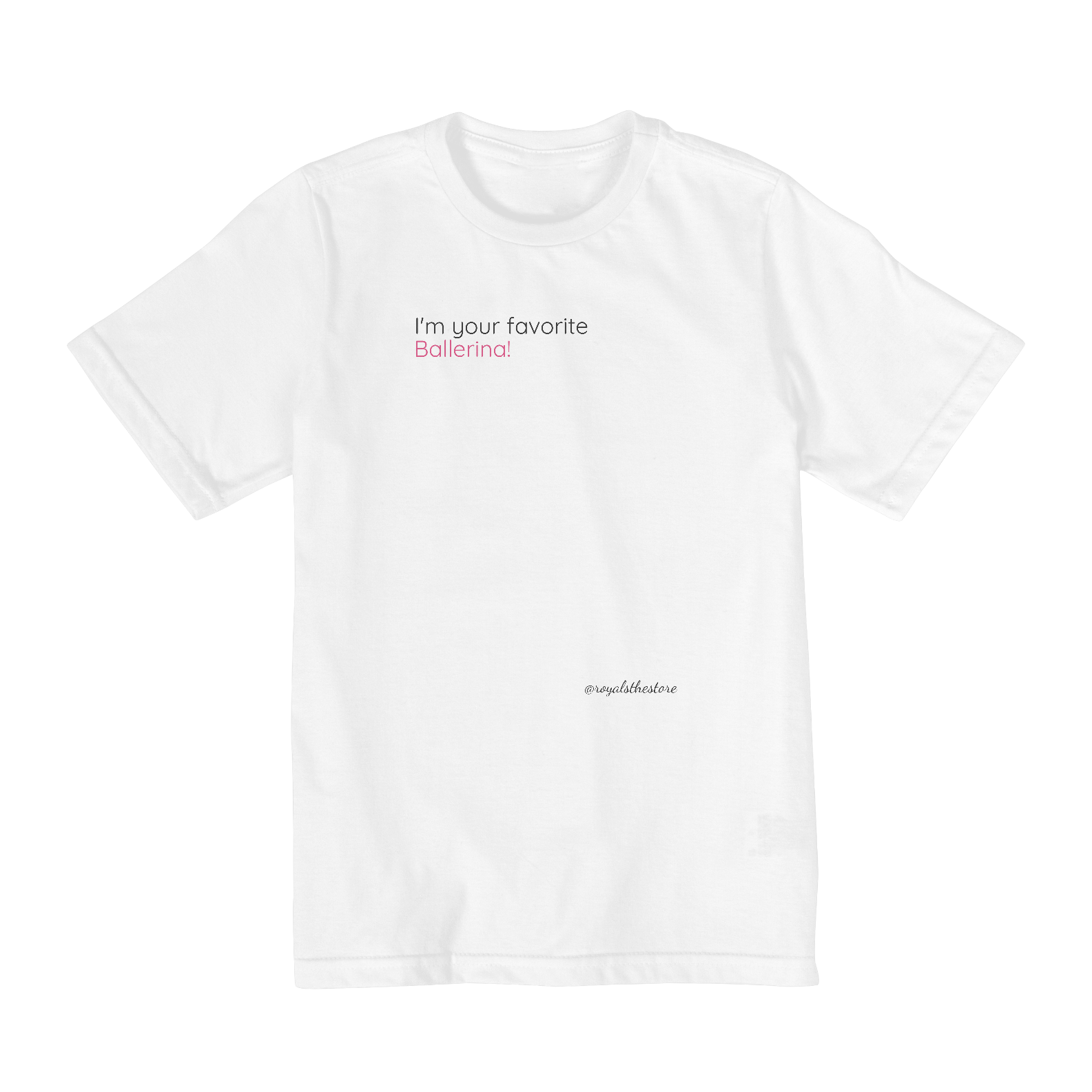 Nome do produto  Camiseta Infantil I'm your favorite ballerina