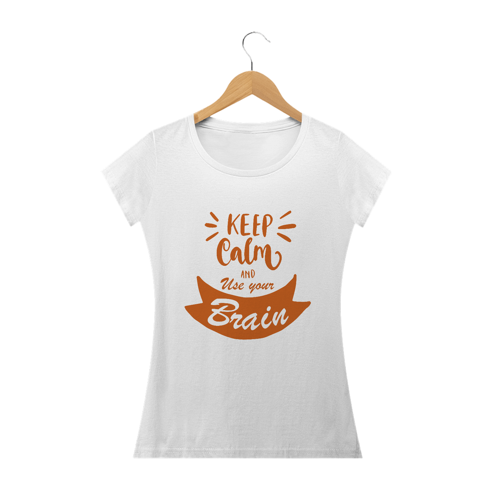 Camiseta Feminina Premium - Keep Calm and Use Your Brain (branca ou preta)