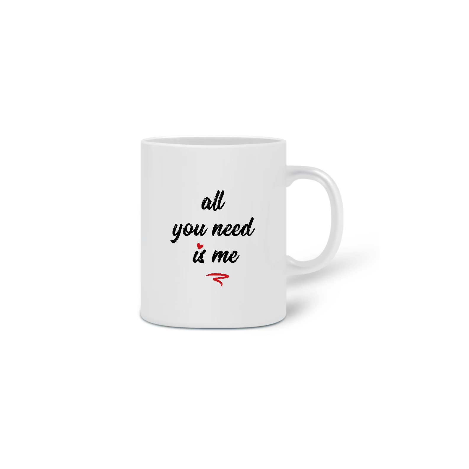 Nome do produto  Caneca All You Need is Me 