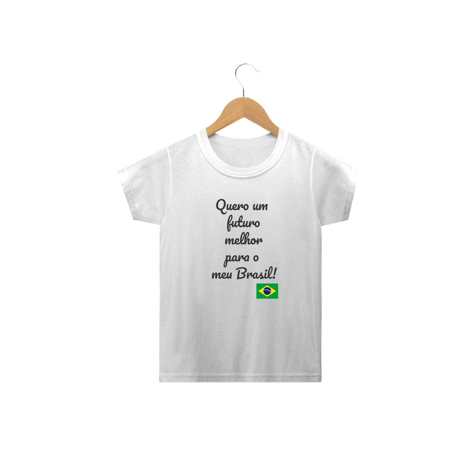 Nome do produto  Quero um futuro melhor para o meu Brasil!