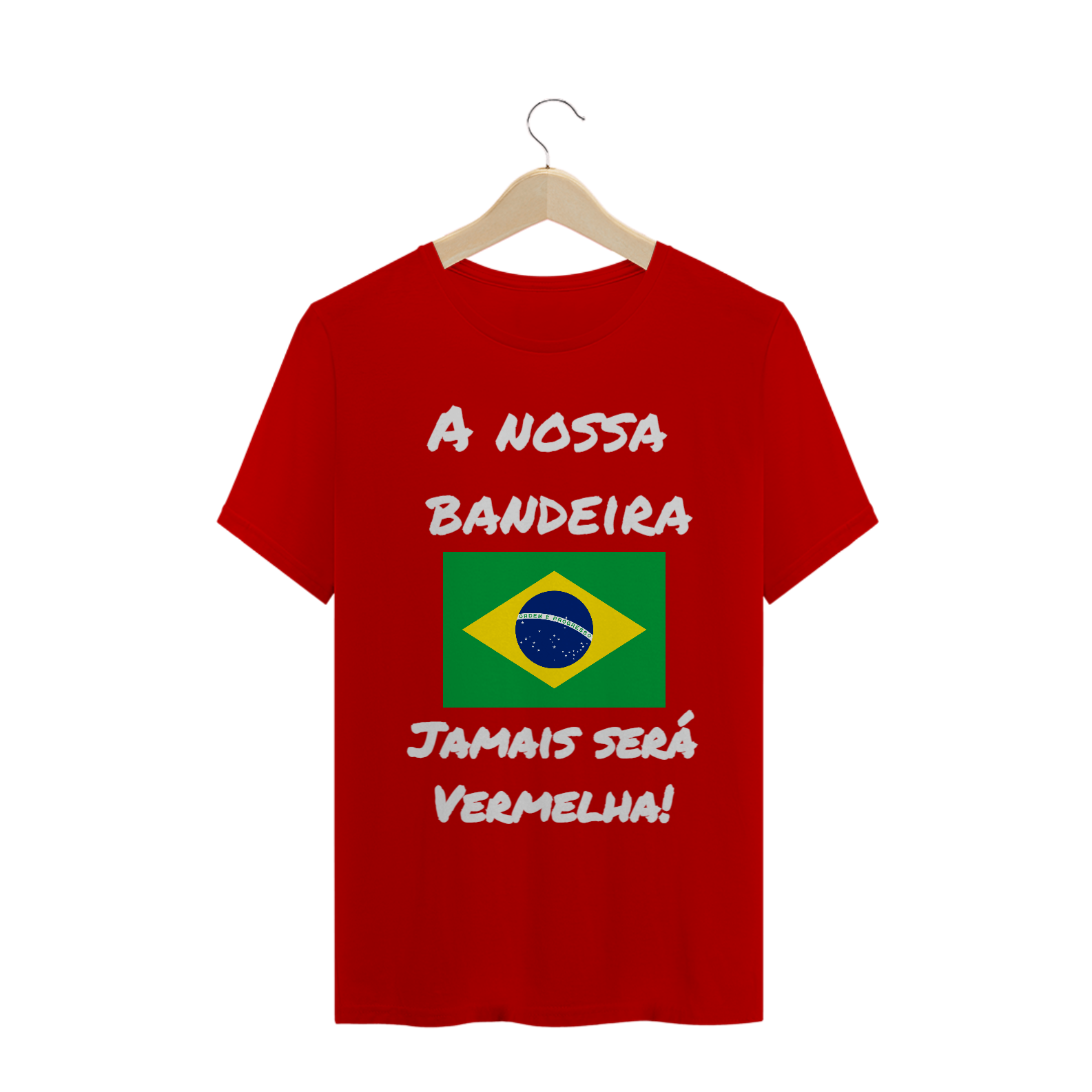 Nome do produto: A nossa bandeira jamais será vermelha!