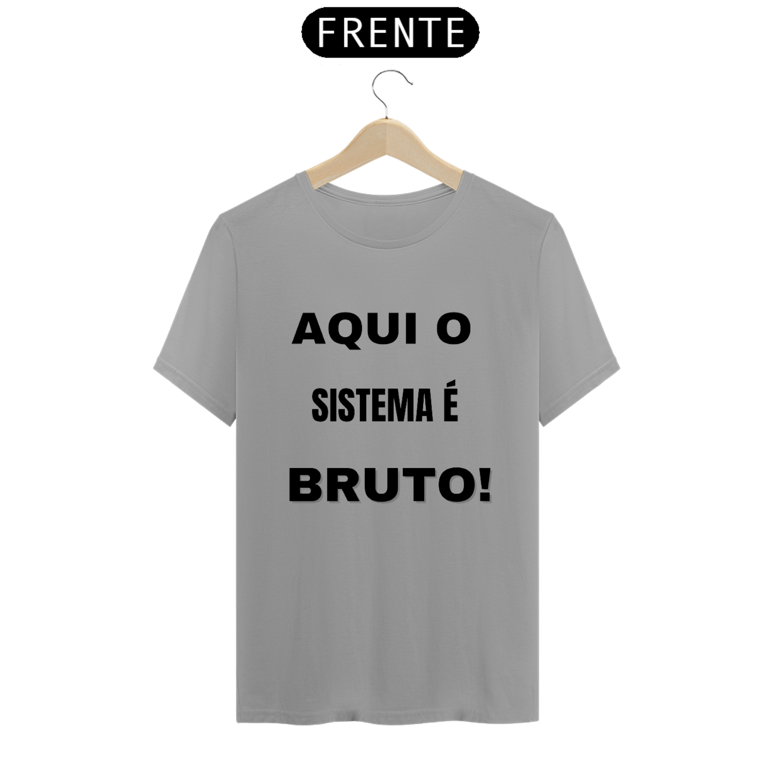 Nome do produto: T-shirt  Sistema Bruto