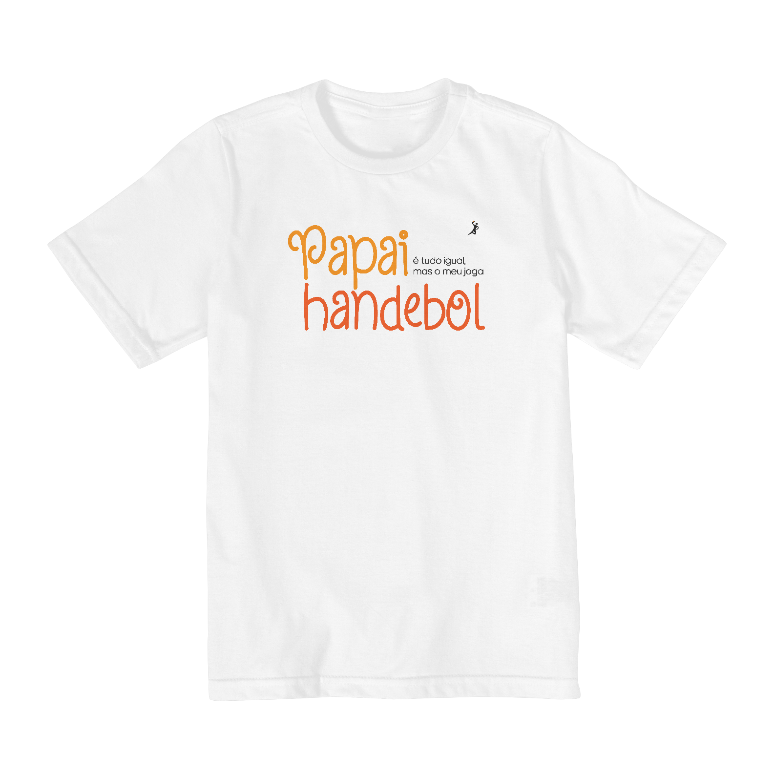 Camisa Infantil - Papai Joga Handebol