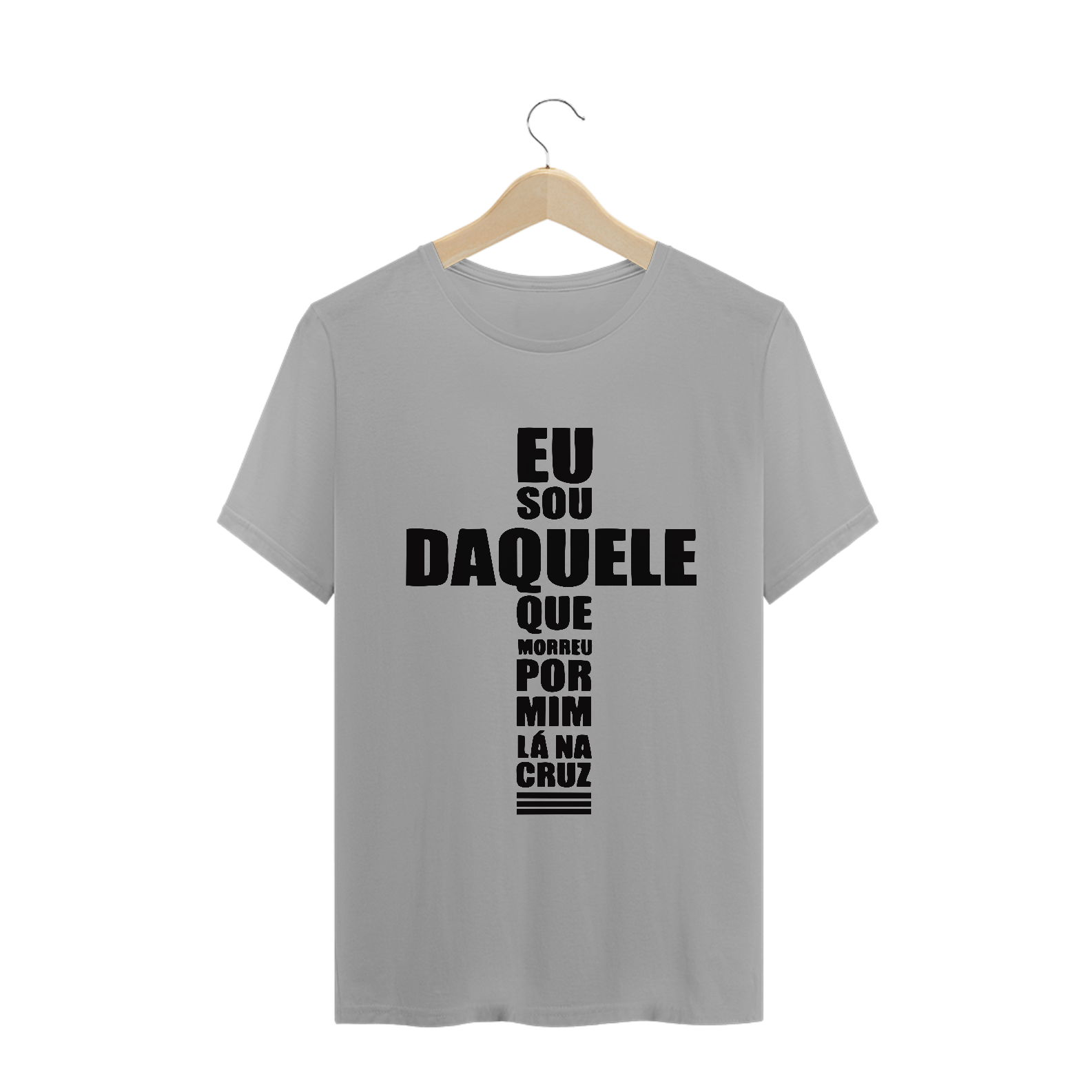 Nome do produto  Eu sou daquele que morreu por mim lá por mim na cruz