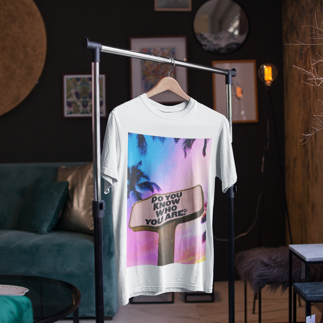 T-Shirt Do You Know Who You Are?