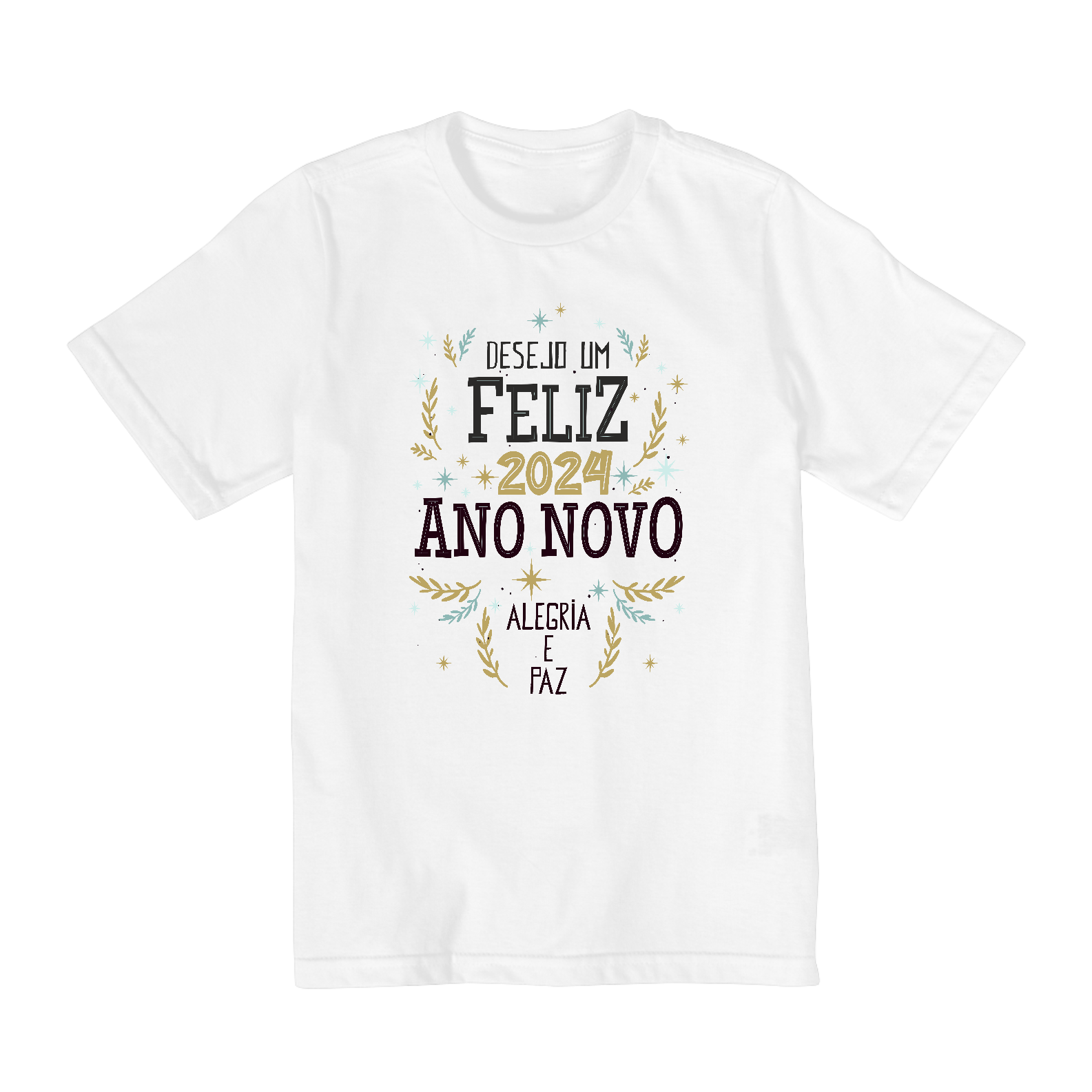 Camiseta Infantil (2 a 8) Ano Novo 2024 Alegria e Paz