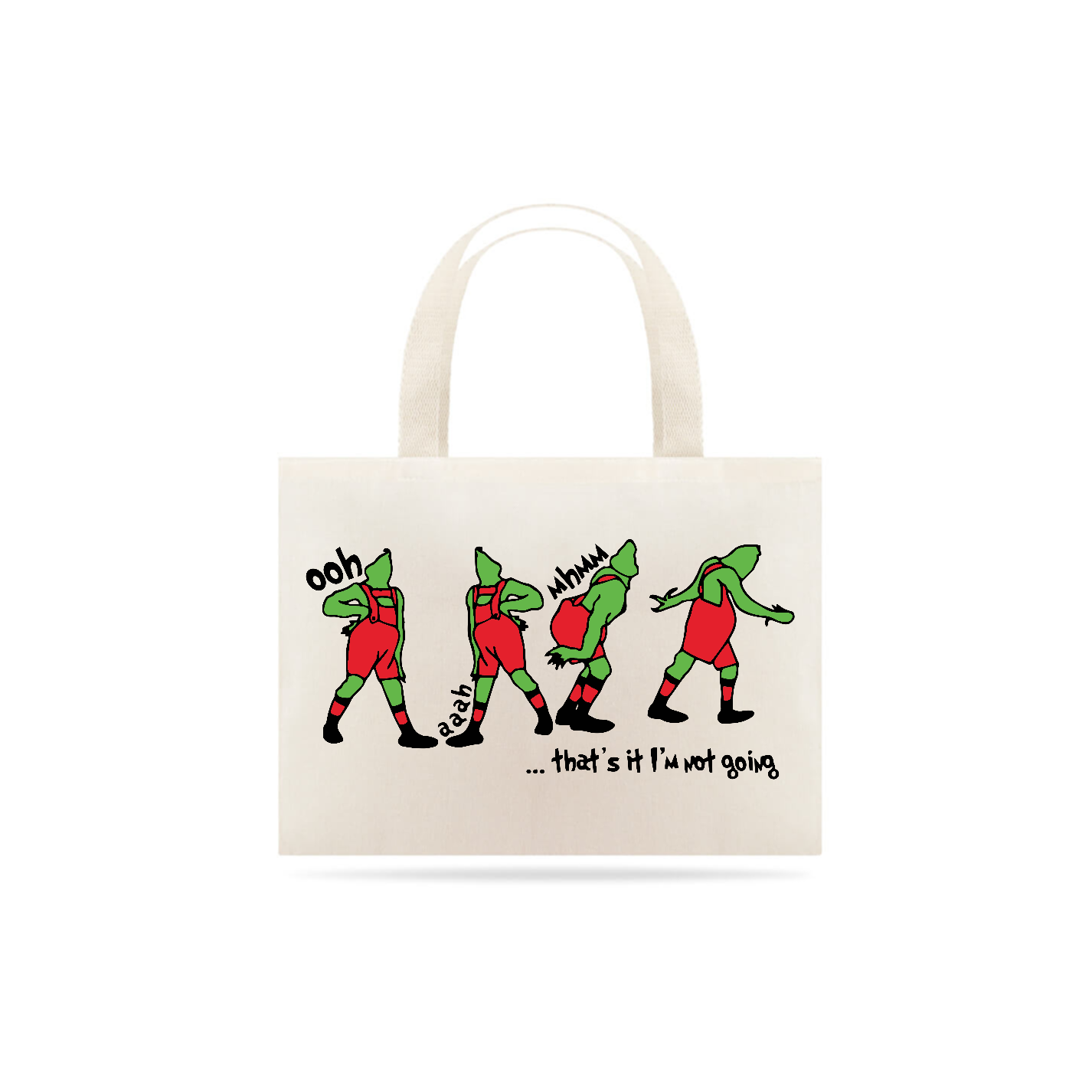 Eco Bag Grinch Thats It Im Not Going