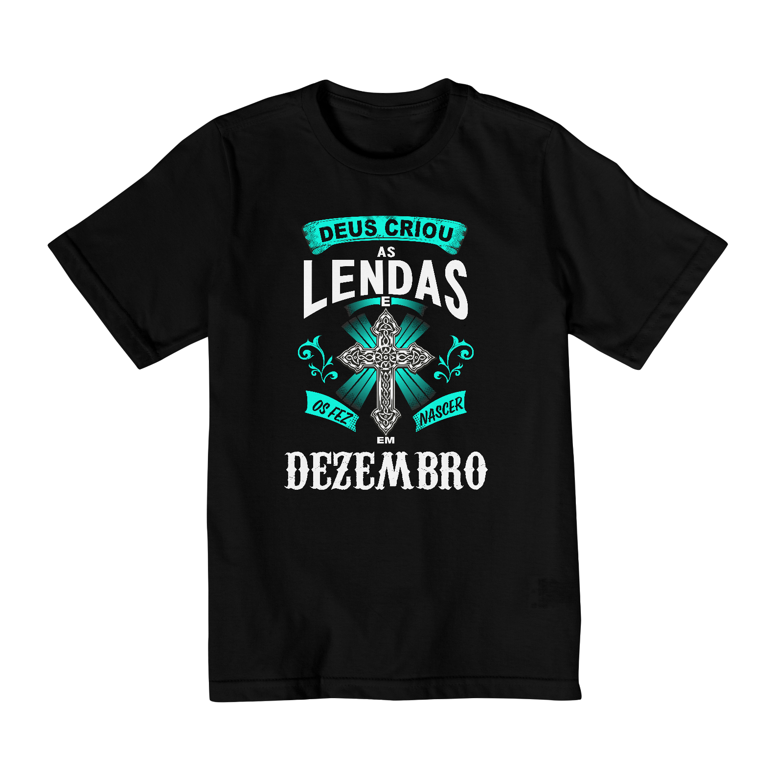 Camiseta Infantil (10 a 14) Deus Criou as Lendas em Dezembro