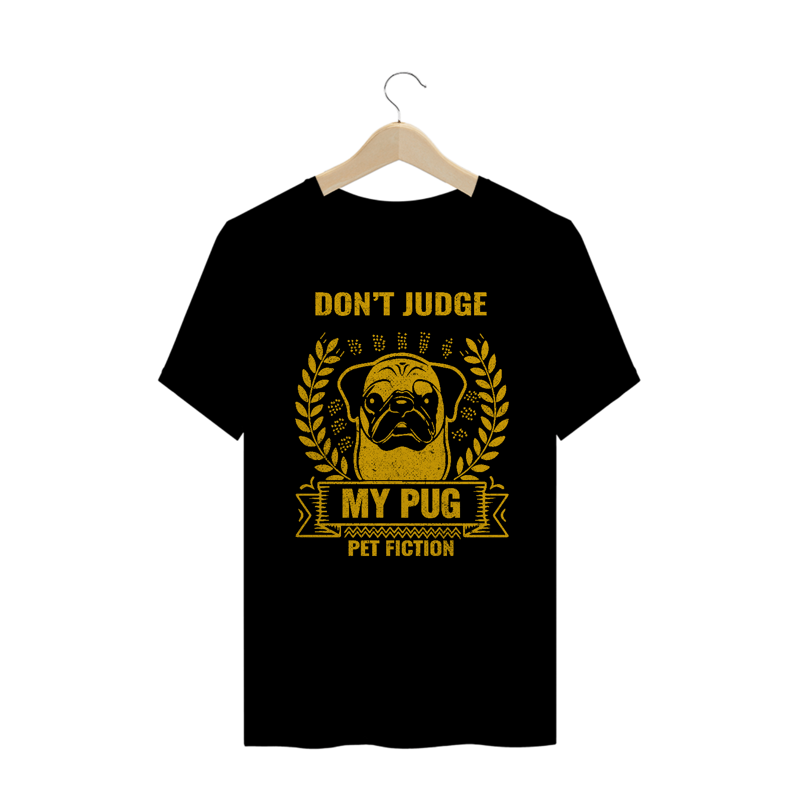 PUG DONT JUDGE ME - UNISSEX