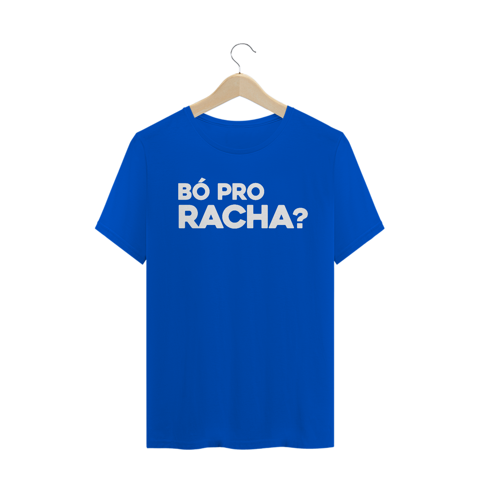T - Bó pro Racha?