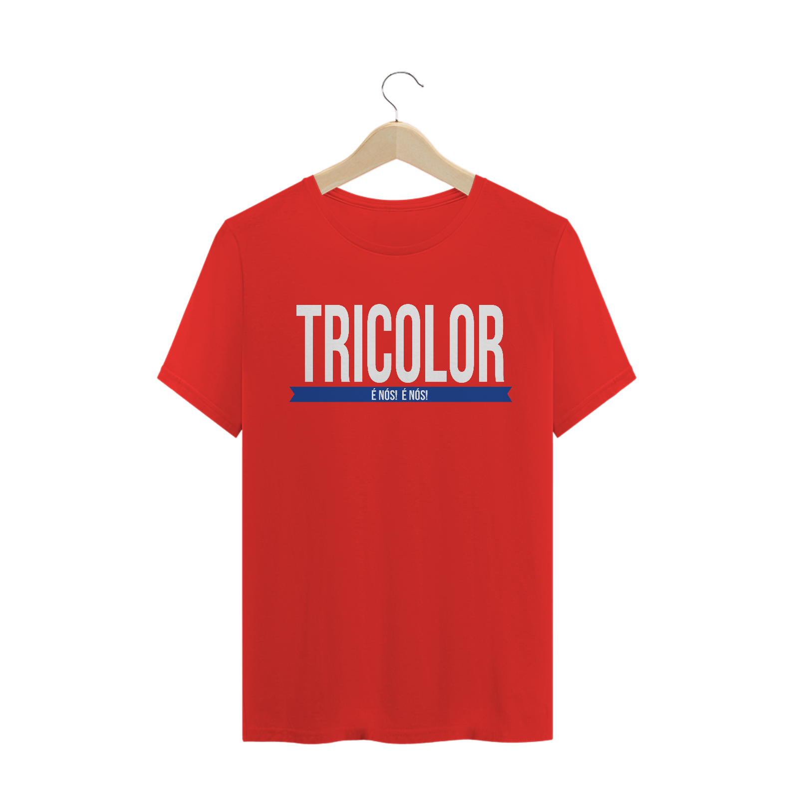 Nome do produto  T - TRICOLOR, é nós!