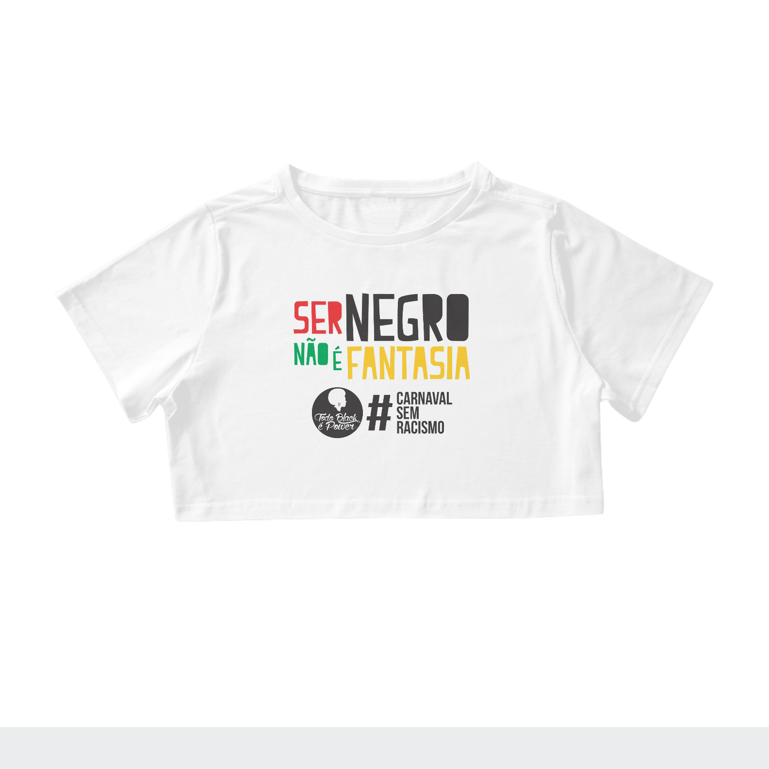 Nome do produto  Cropped Carnaval Sem Racismo