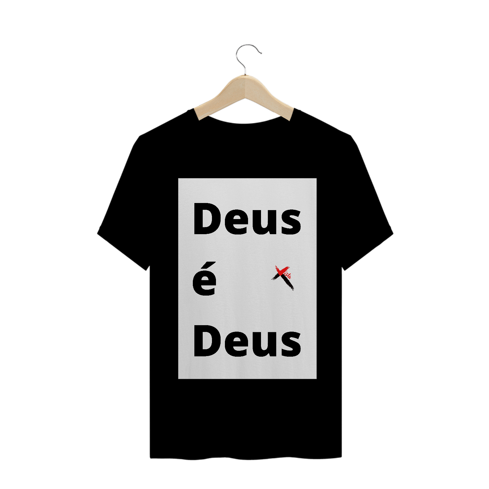 Camisa Deus é Deus