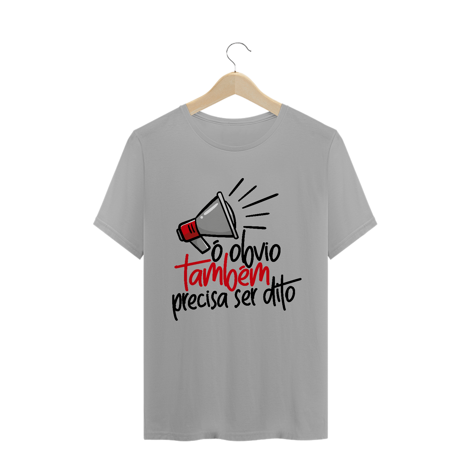 Camisa O Óbvio Precisa ser Dito