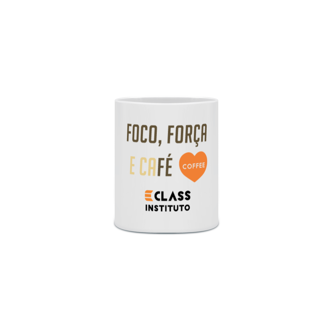 Caneca Cerâmica Foco, Força e Café
