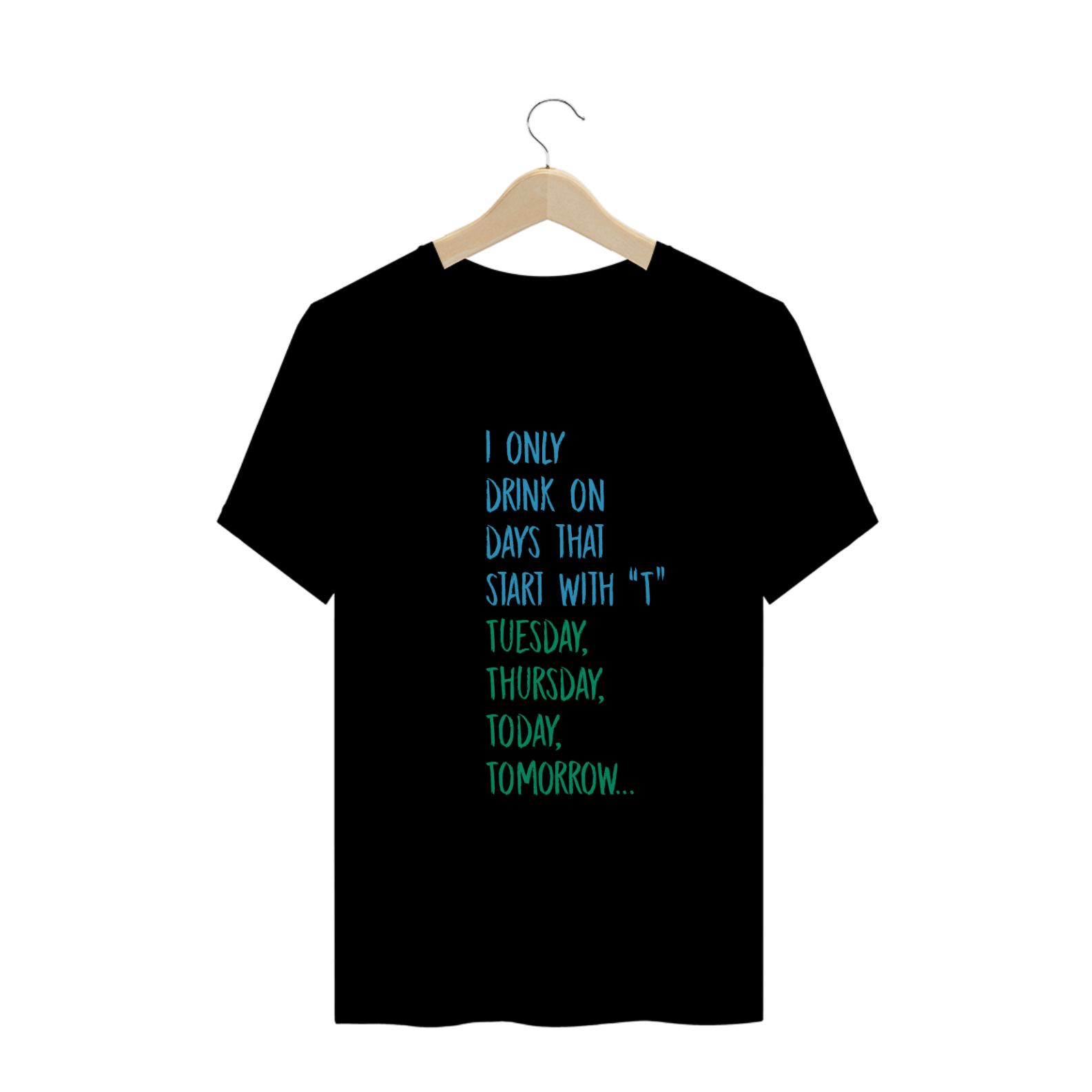 Drink Days - T-Shirt