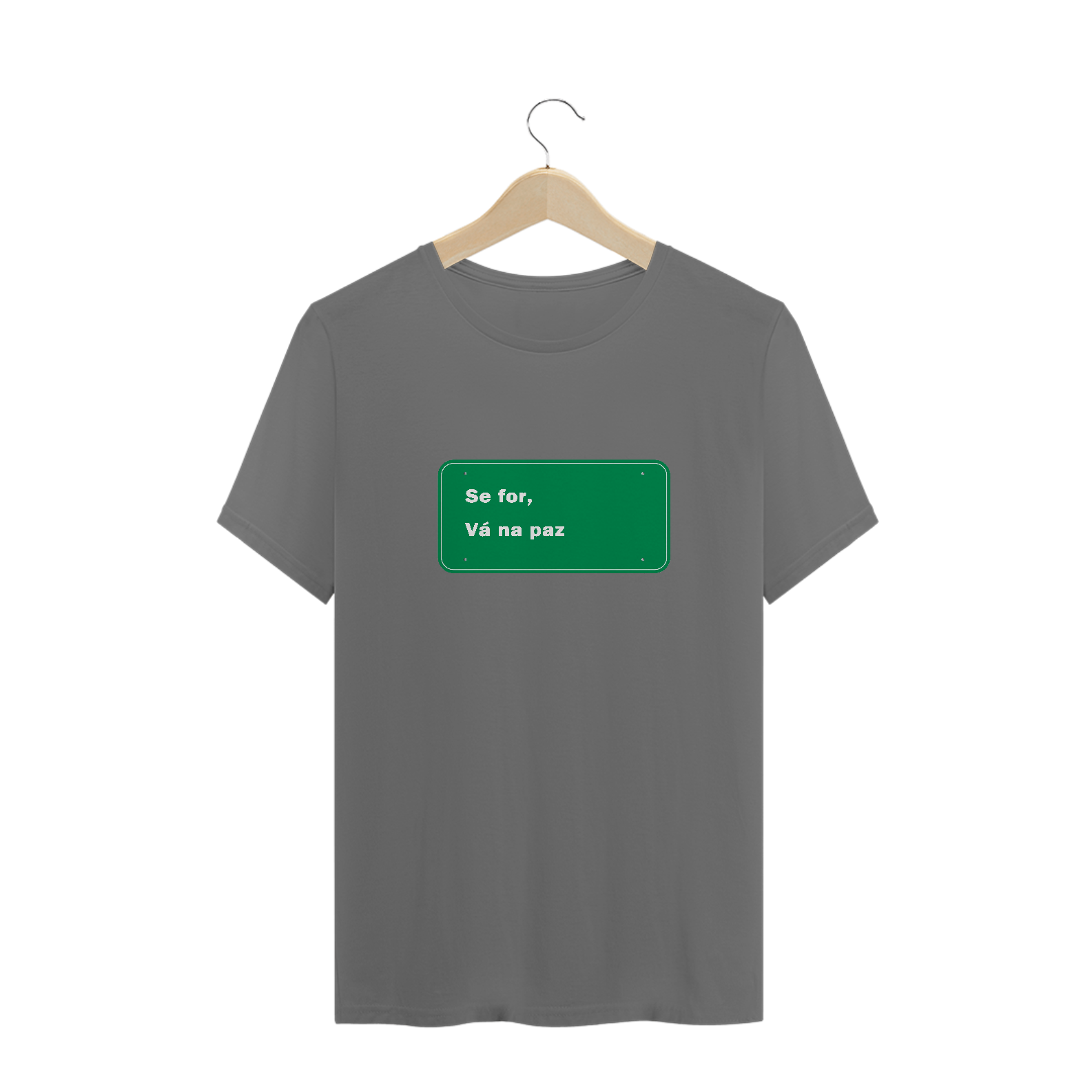 Se for, Vá na paz - t-shirt Estonada
