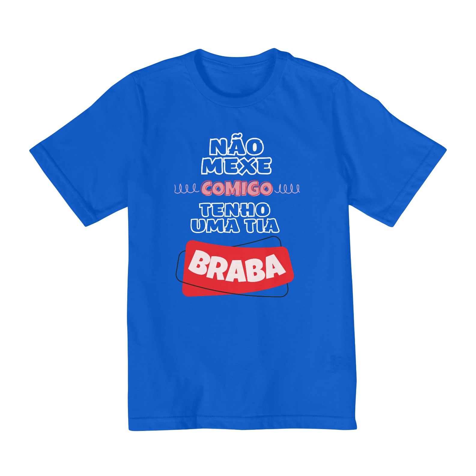 Camiseta Infantil Não Mexe Comigo