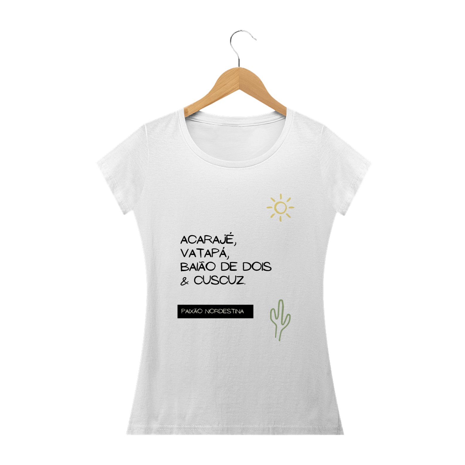 Camiseta Feminina Orgulho Nordestino