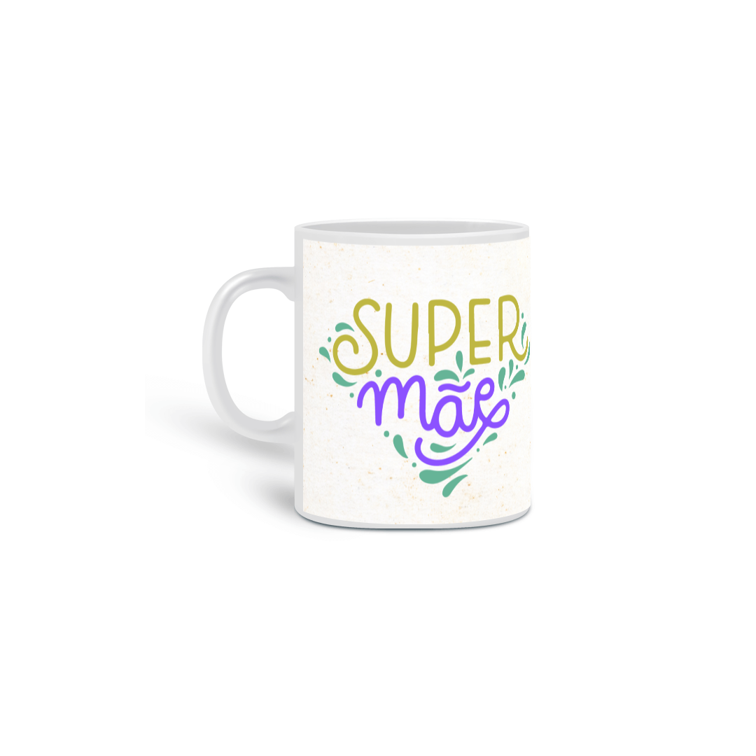 Caneca Super Mãe