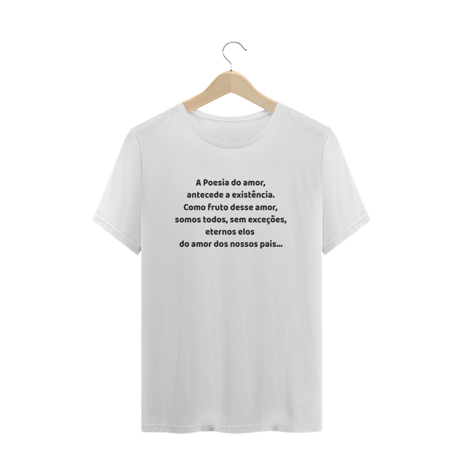 T-SHIRT - ELOS DO AMOR - A  Poesia do amor, antecede a existência...