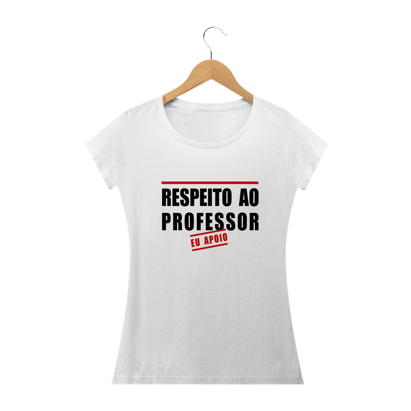 Nome do produto  Camiseta Feminina - Respeito ao professor