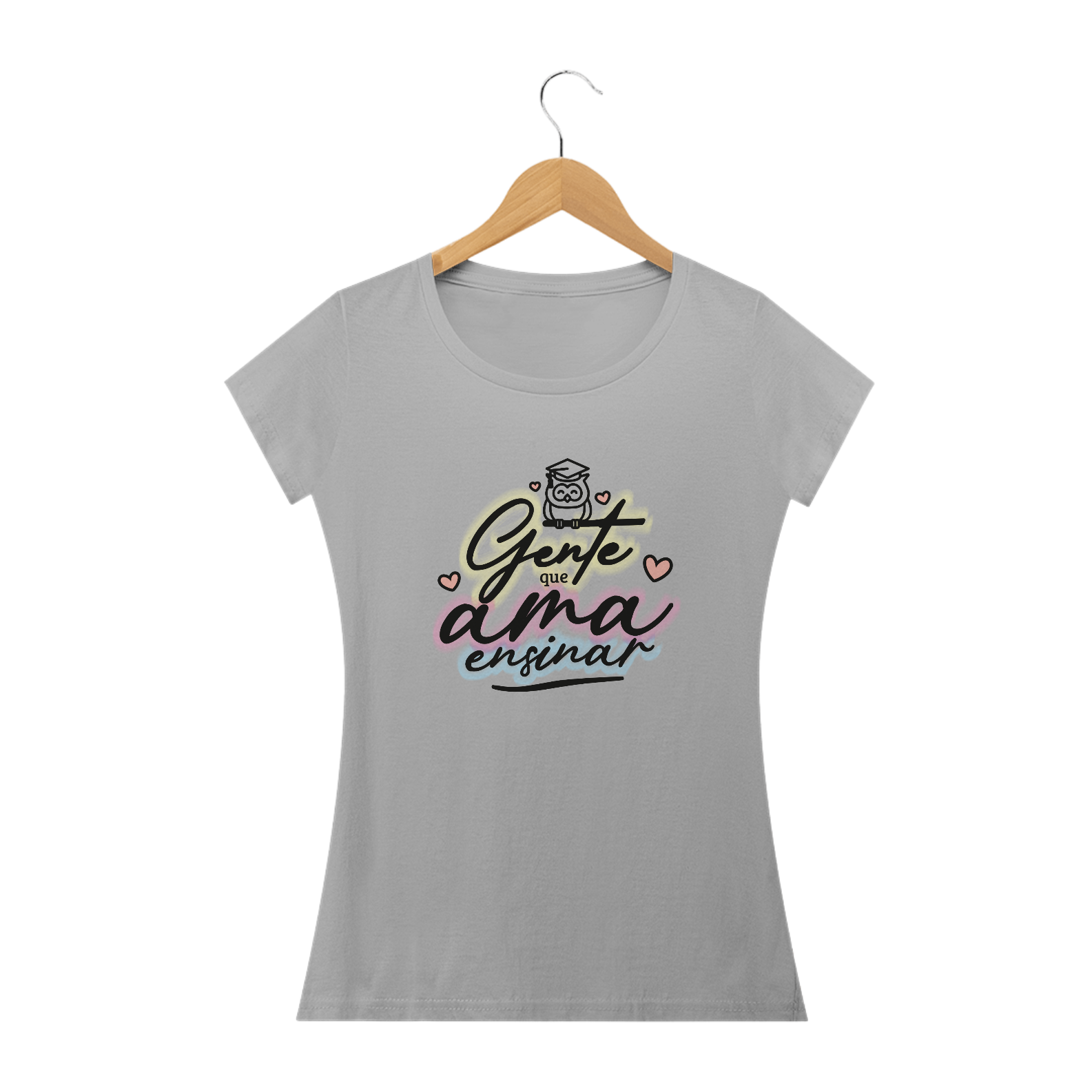 Nome do produto  Camiseta Feminina Gente que ama ensinar